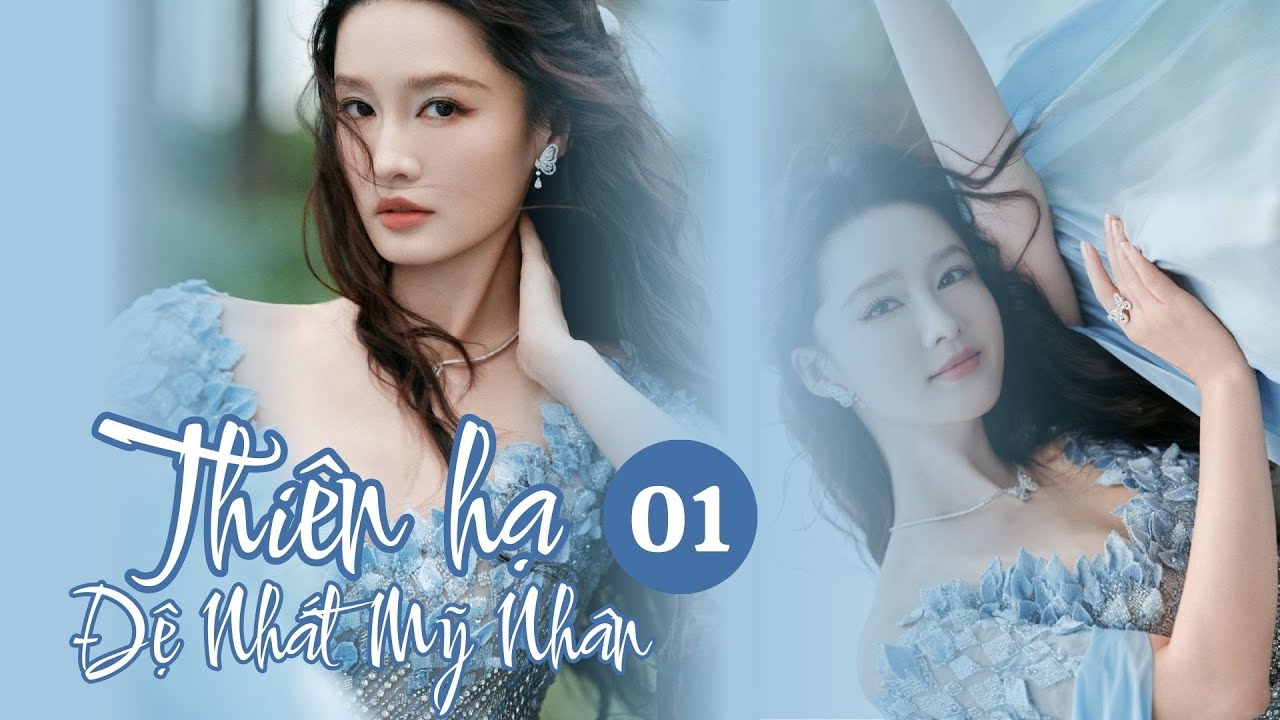 THIÊN HẠ ĐỆ NHẤT MỸ NHÂN - Tập 01 - Phim Cổ Trang Cực Hay 2026
