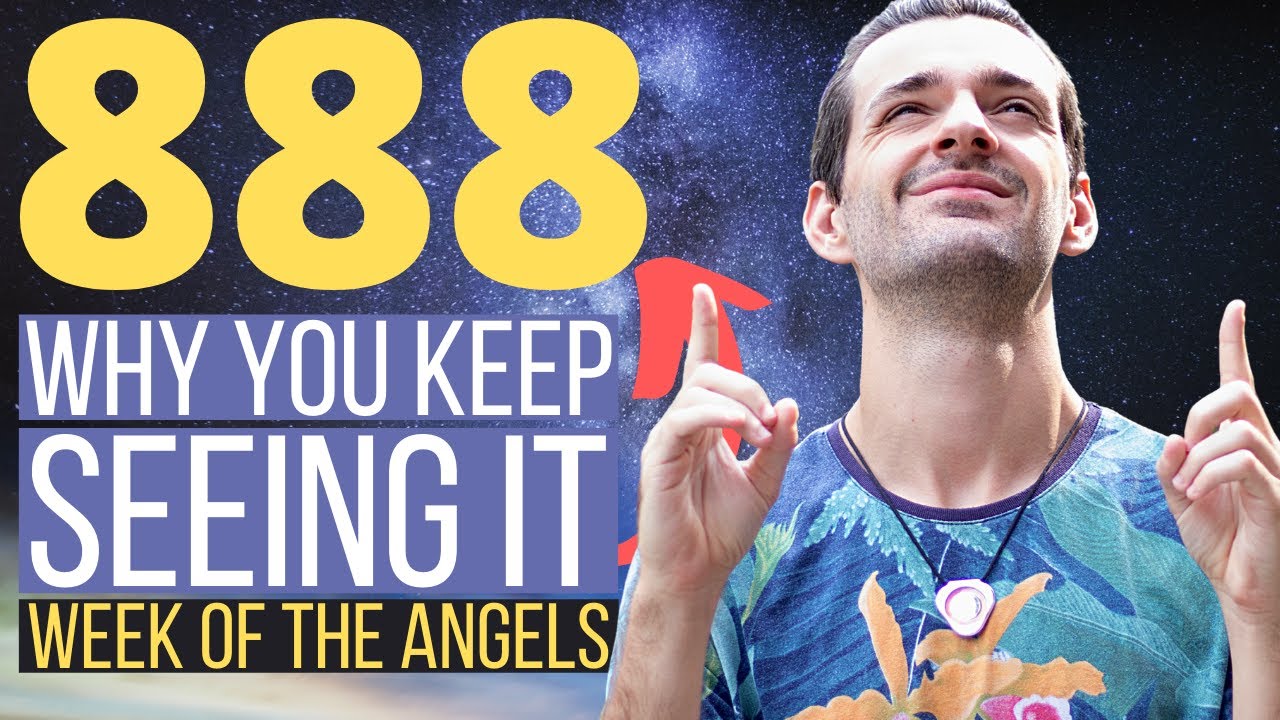Why You Keep Seeing 888 All The Time In 6 Minutes - 888 Angel Number Meaning