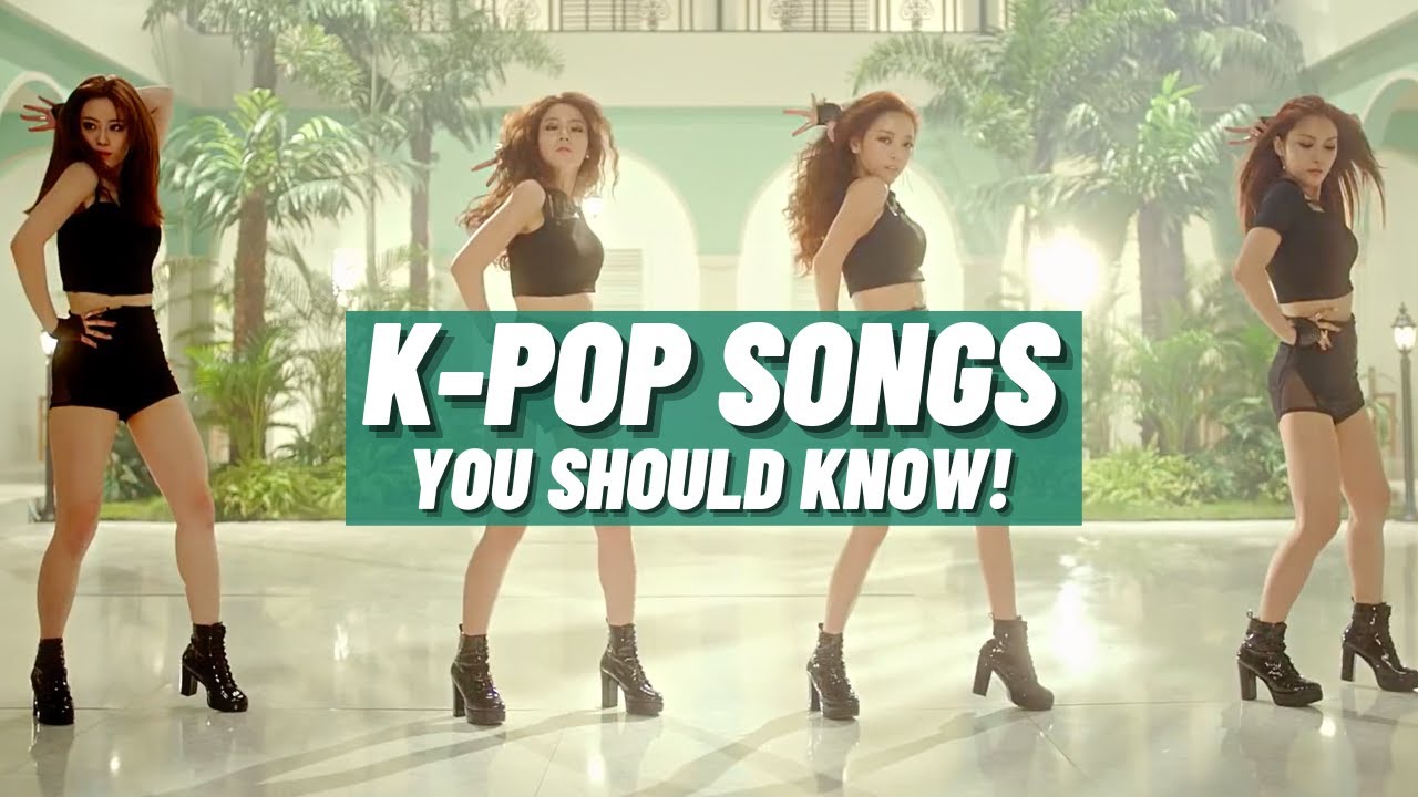 K-POP SONGS YOU SHOULD KNOW (PART 39)