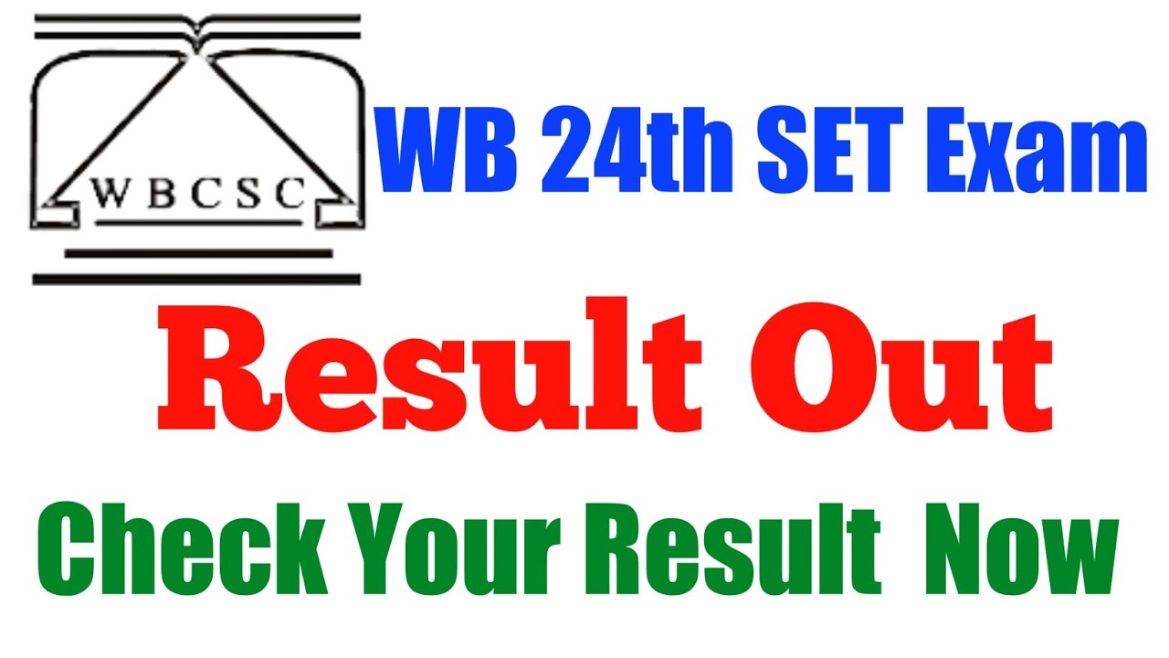 WBCSC 24th SET Exam Result Out.Check Your Result Now