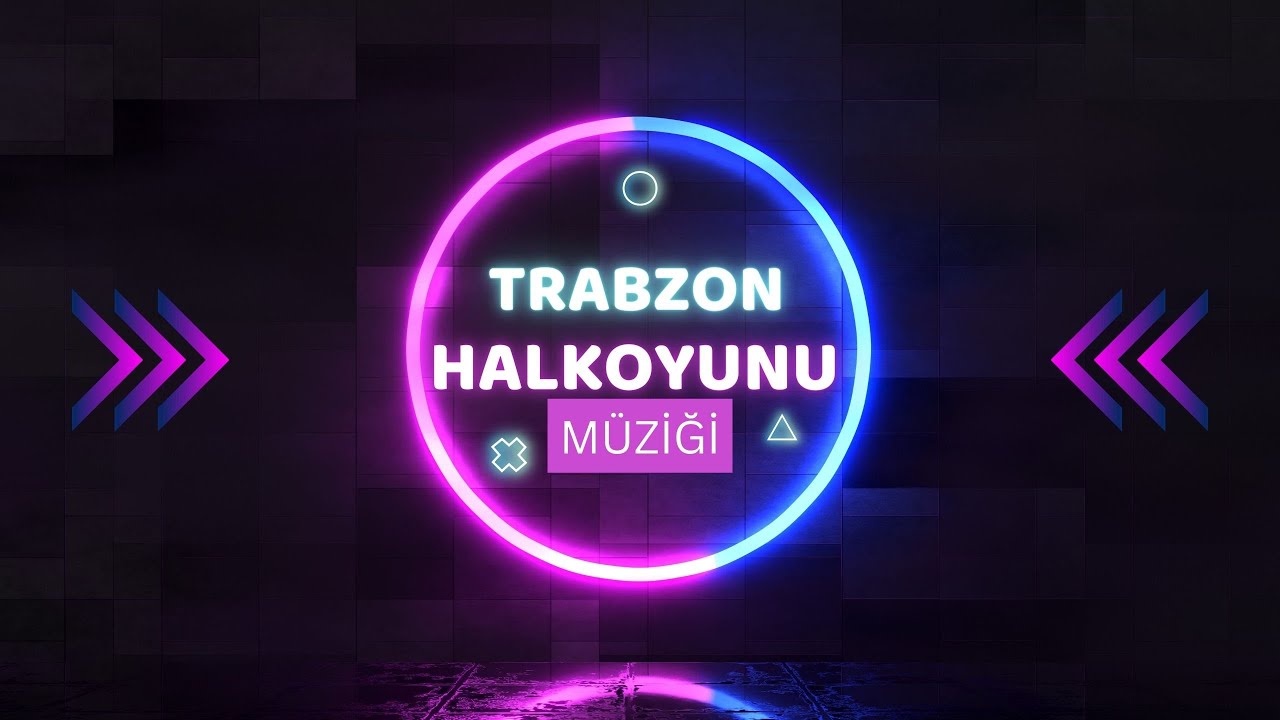 Trabzon Yöresi Halkoyunu Müziği