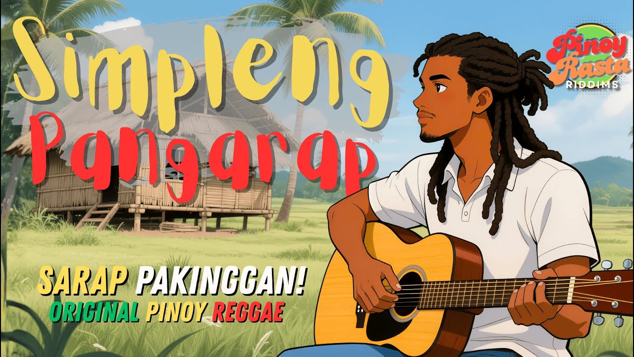 [SARAP PAKINGGAN!] SIMPLENG PANGARAP - Isang Oras Ng Swabeng Pinoy Reggae Pampa-Relax! 2025