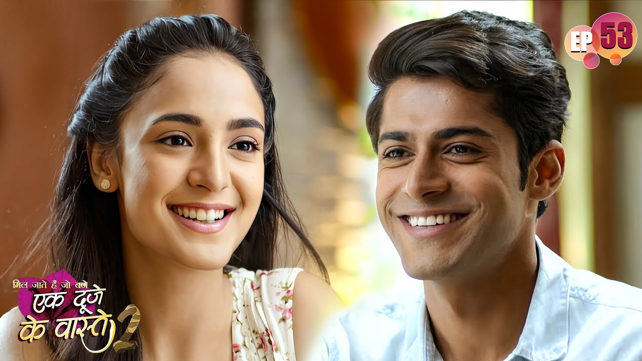 श्रवण के मुँह से तारीफ सुन सुमन शर्मा गई | Full Episode 53 | Ek Duje Ke Vaaste S2 | Indian TV Serial