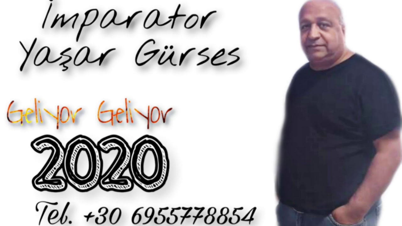 İmparator Yaşar Gürses Yeni 2020 Geliyor Geliyor