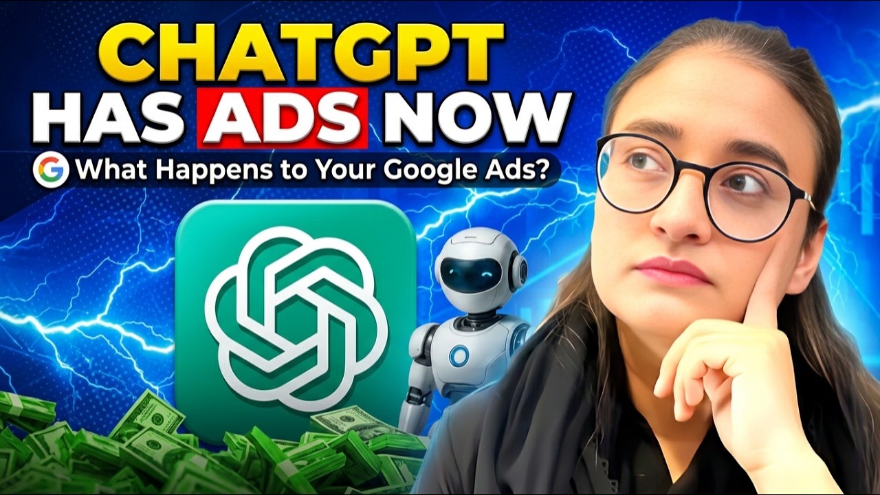 ChatGPT Ads Are Coming… What Happens to Google Ads Now? | Erum Shaheen