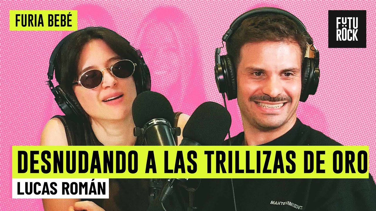 DESNUDANDO A LAS TRILLIZAS DE ORO | con LUCAS ROMÁN en FURIA BEBÉ