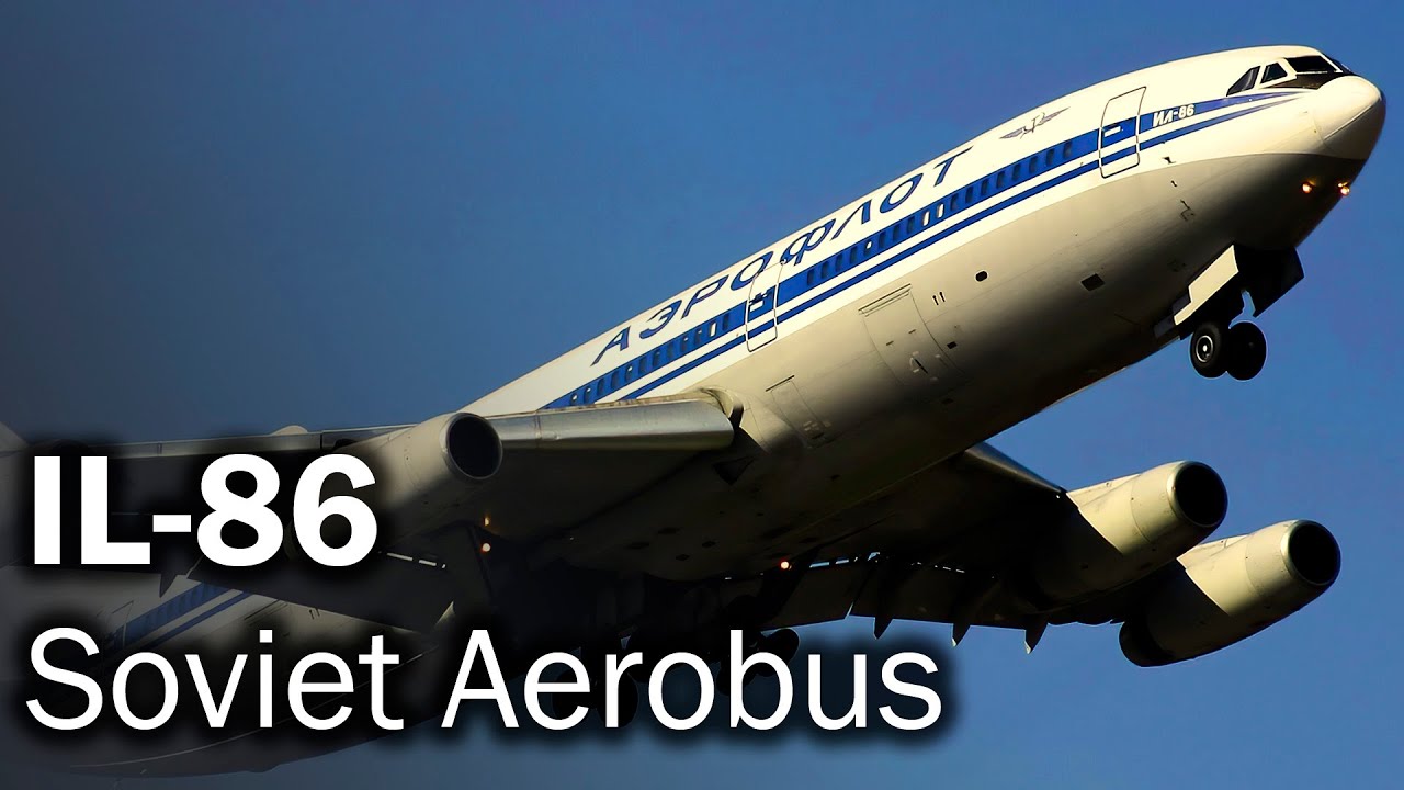 IL-86 - Features of the Soviet Giant