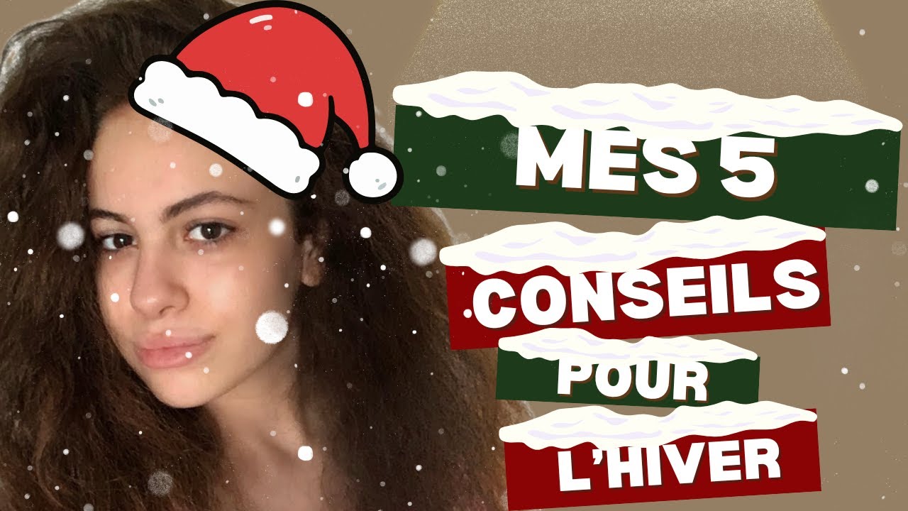 5 conseils pour l'hiver ❄️