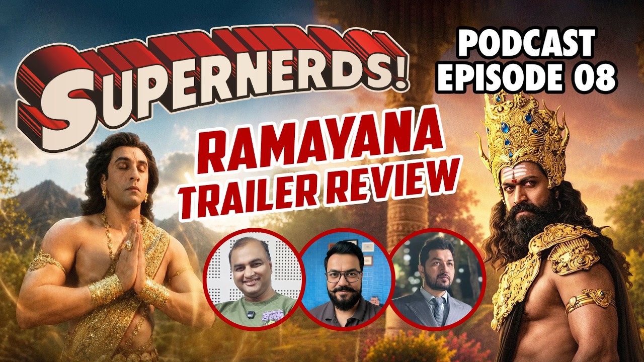 SuperNerds Podcast Ep 08 - Ramayana Trailer @kishanharchandani @TheDrawingHouse @SabKuchSingh