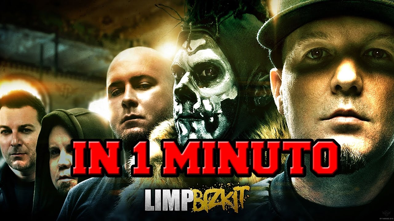 I LIMP BIZKIT IN 1 MINUTO