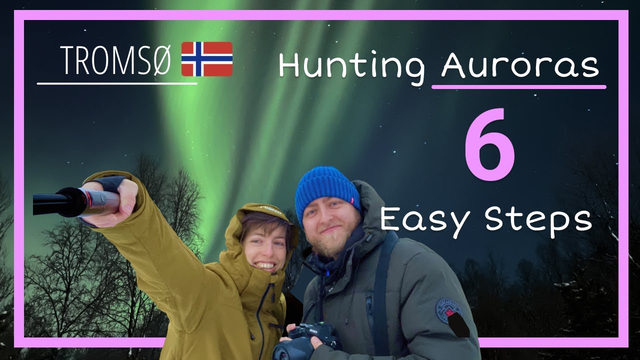 AURORAS in Troms&oslash; -  STEPS to Find and Enjoy Northern Lights in Norway - Travel Guide part 4