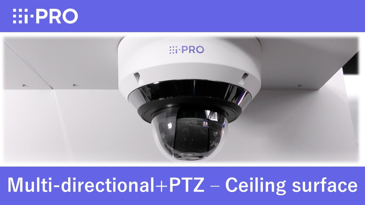 Multi-directional + PTZ camera - Ceiling surface mount installation