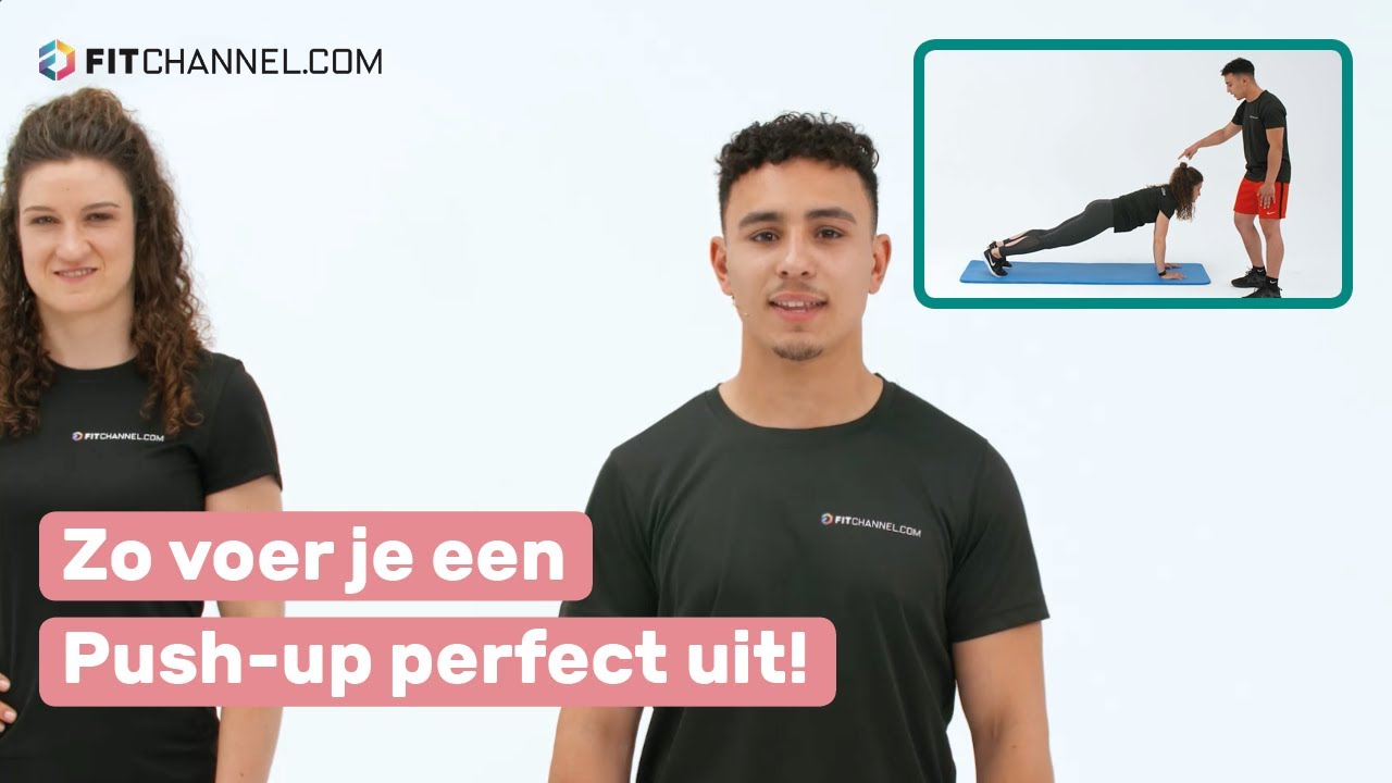 Push ups! Hoe doe je een push up? Fitchannel.com legt uit hoe je een oefening perfect uitvoert!