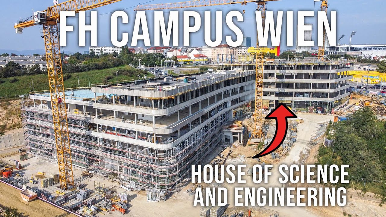 FH CAMPUS WIEN - UPDATE vom AUSBAU der größten Fachhochschule in Österreich!