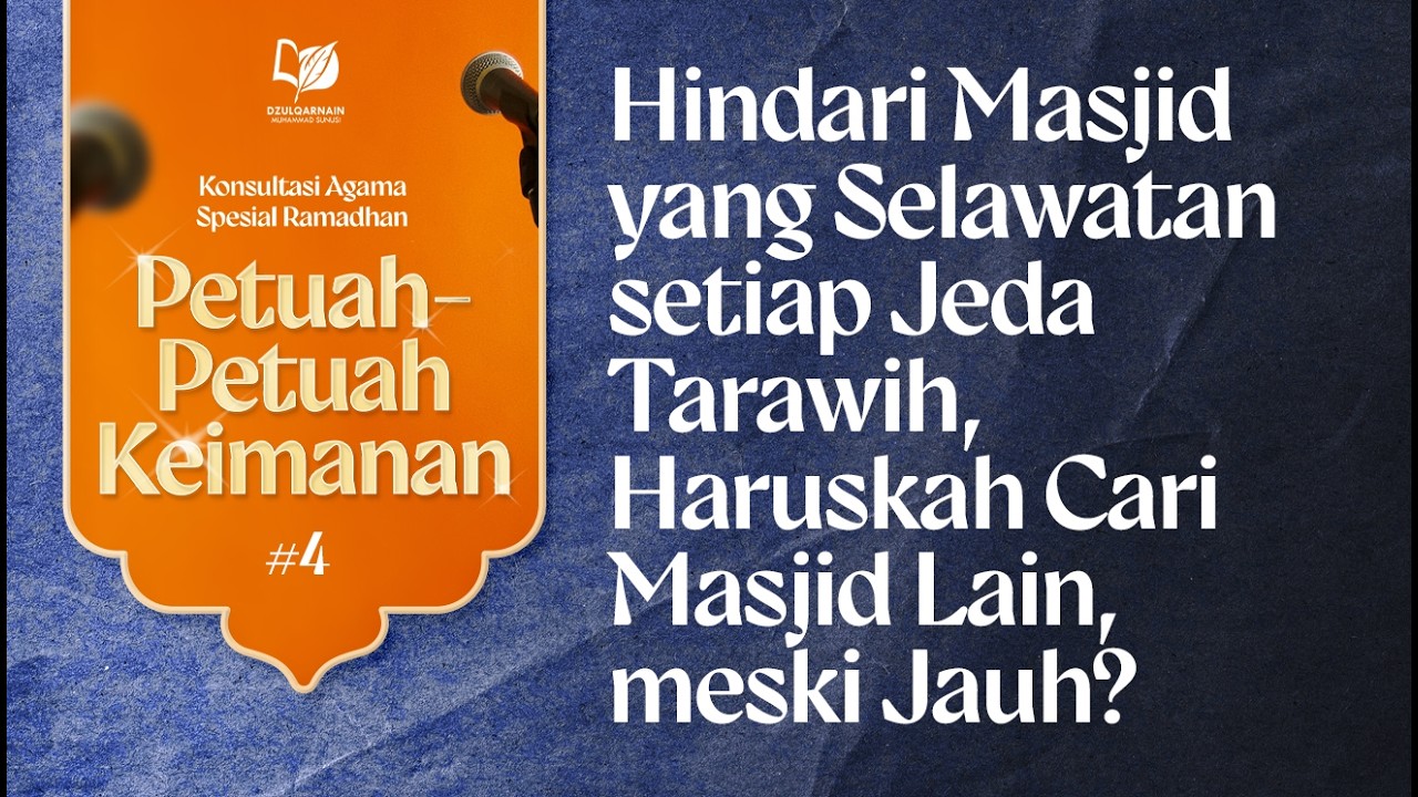 Hindari Masjid yang Selawatan setiap Jeda Tarawih, Haruskah Cari Masjid Lain, meski Jauh?