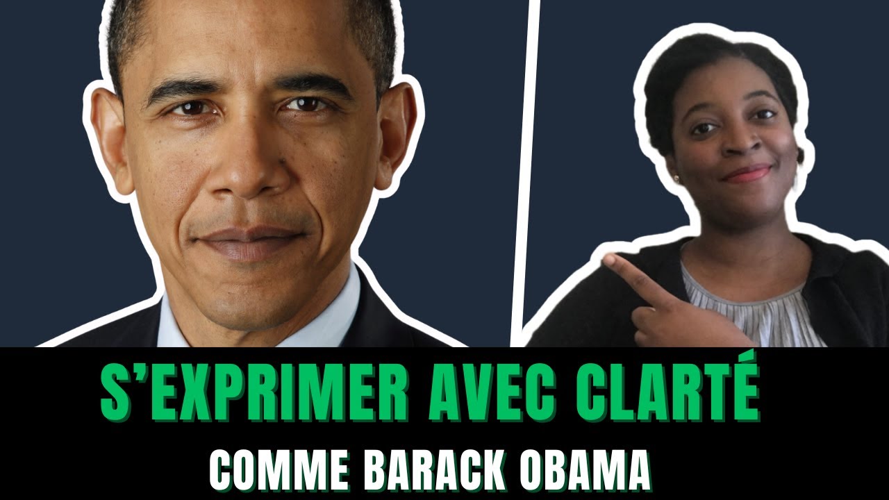 3 astuces pour s'exprimer avec CLART&Eacute; et IMPACT comme BARACK OBAMA