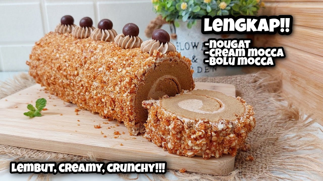 BEGITU SYUULIIT LUPAKAN BOLU GULUNG MOCCA NOUGAT DENGAN TEKSTUR LEMBUT CREAMY DAN CRUNCHY!!