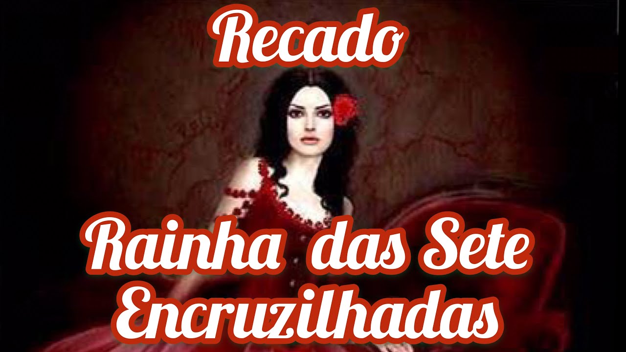 Recado Rainha das Sete Encruzilhadas sobre seus caminhos Futuros