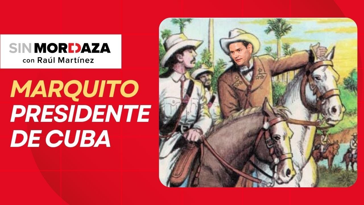¿Marco Rubio Presidente de Cuba?