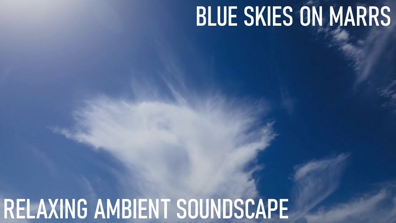 Relaxing Musical Soundscape - Blue Skies On Marrs - Light Jungle Beats - Reverberant Guitars/Synths