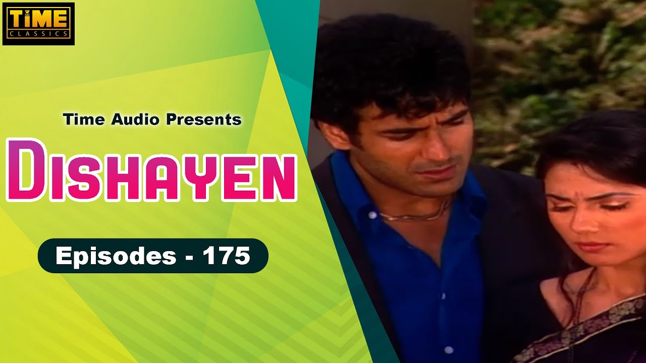 दिशायें Dishayen - Episode 175 | Hindi TV Serial | Anjali Mukhi, Darshan Dave | Time Classics