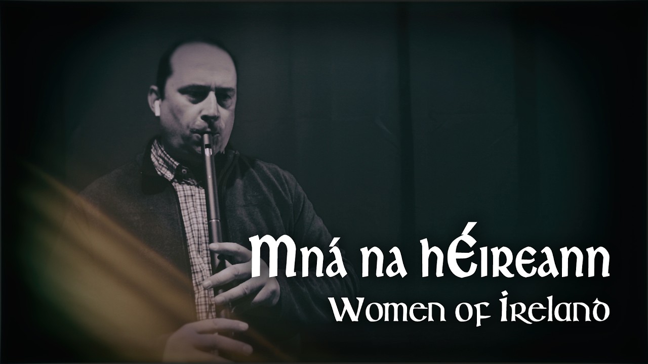 Mná na hÉireann (Women of Ireland) - Low D Tin Whistle