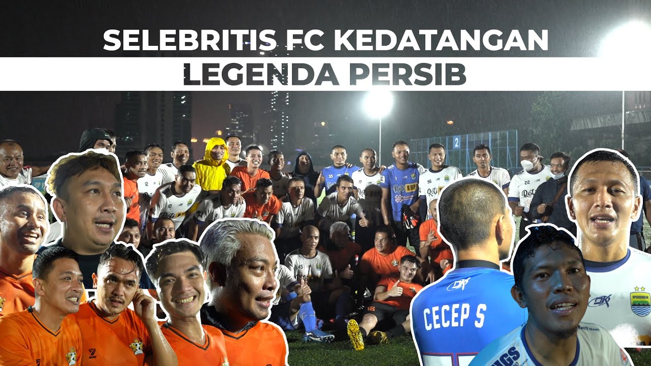 SELEBRITIS FC KEDATANGAN PERSIB LEGEND!!! MAINNYA MAKIN GOKIL!!!