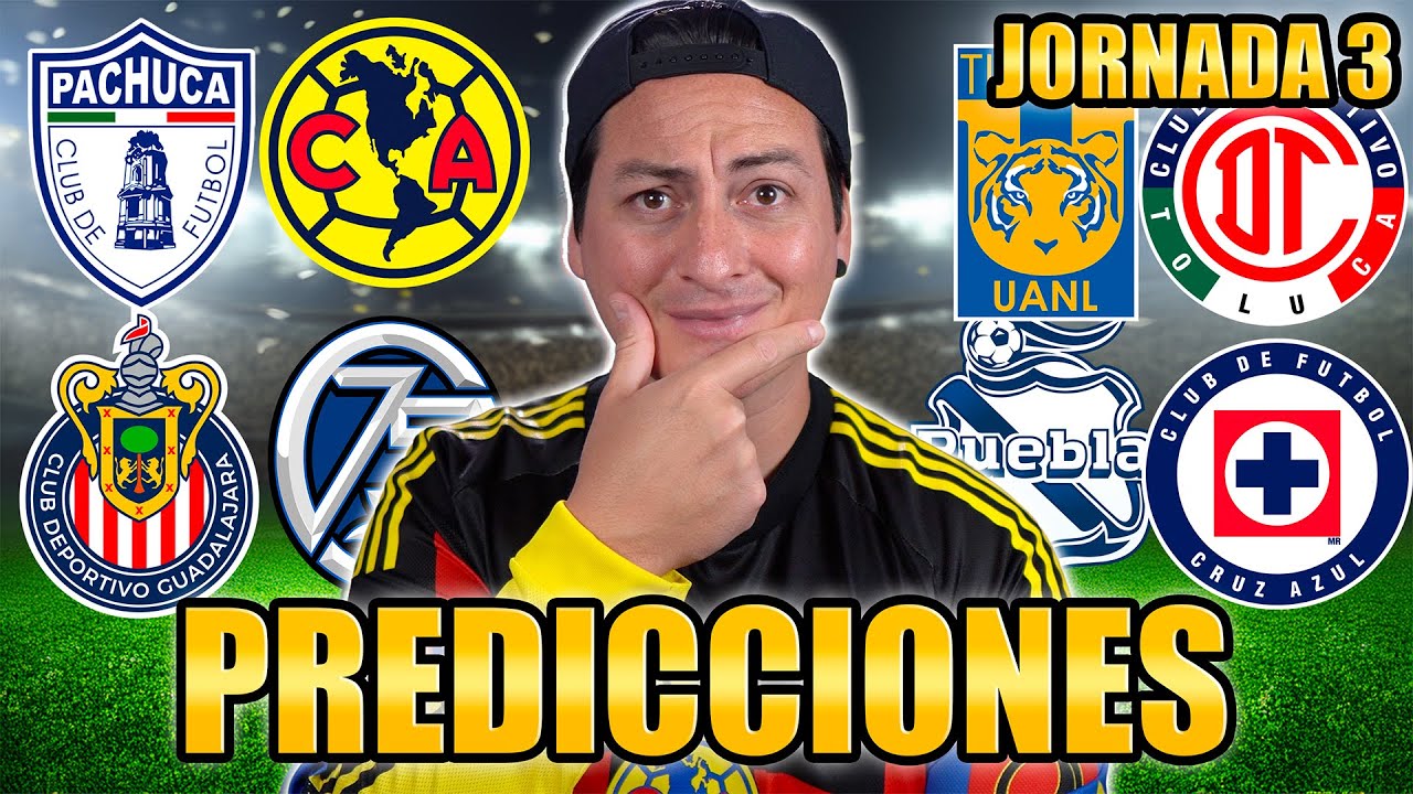🚨 MIS PREDICCIONES DE LA JORNADA 3 LIGAMX 🚨