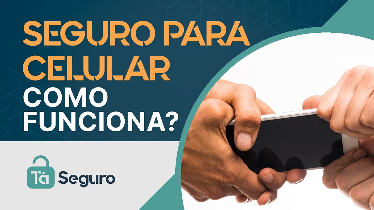Como funciona e quanto custa seguro para celular?