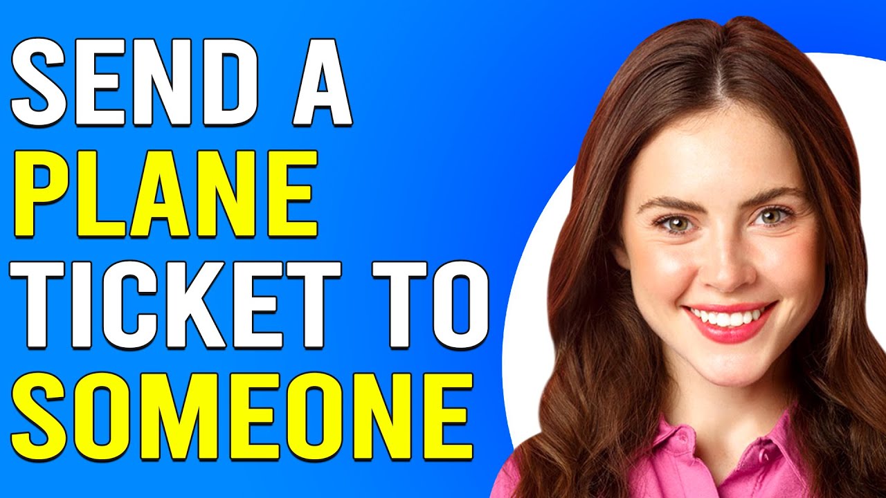 How To Send A Plane Ticket To Someone (How To Buy And Give Planet Ticket For Someone Else)