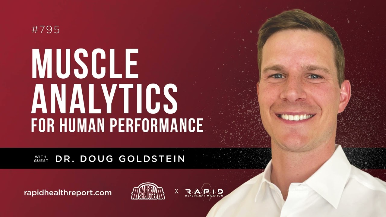 Muscle Analytics for Human Performance with Dr. Doug Goldstein