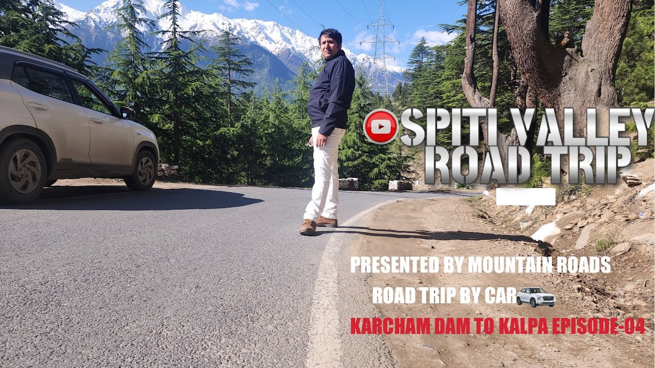 Karcham Wangtoo Dam || Reckong Peo || Kalpa || Kinnaur || Spiti Valley Road Trip Episode-04| Vlog