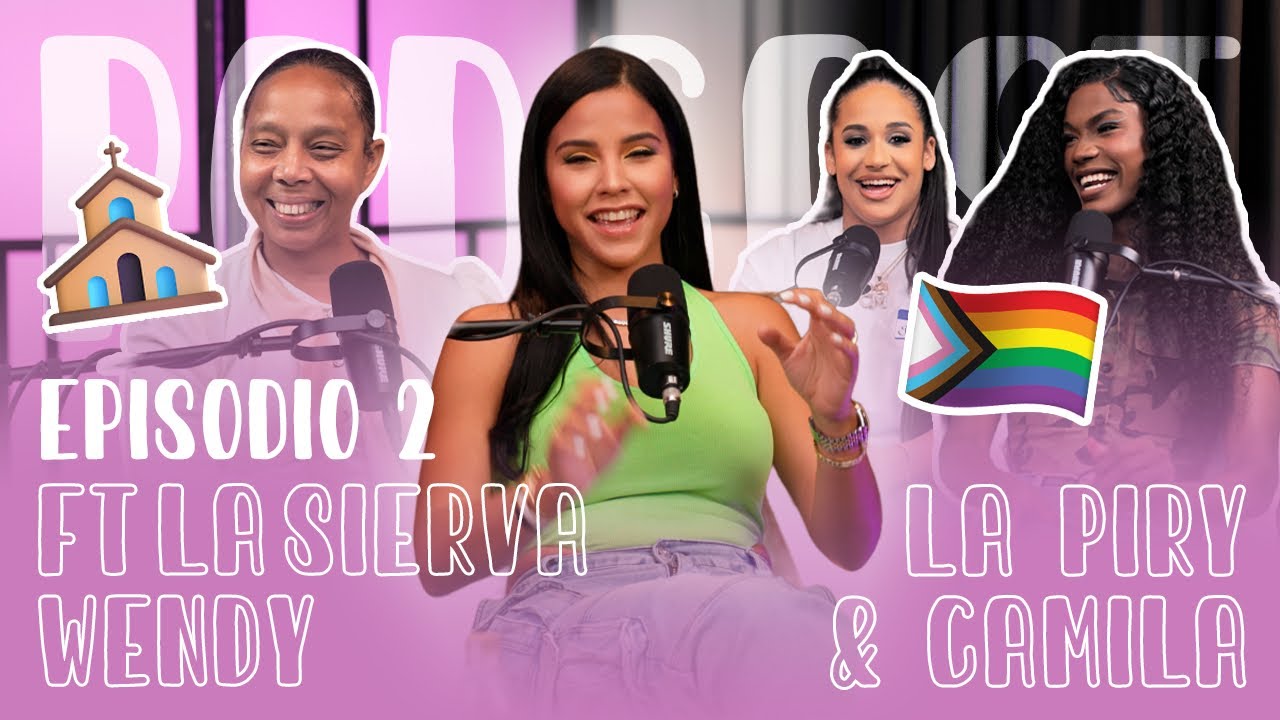 RELIGIÓN vs HOMOSEXUALIDAD⛪️🏳️‍🌈 ft. Sierva Wendy, Camila Mejia & La Piry | EP2 #OtroPodcast