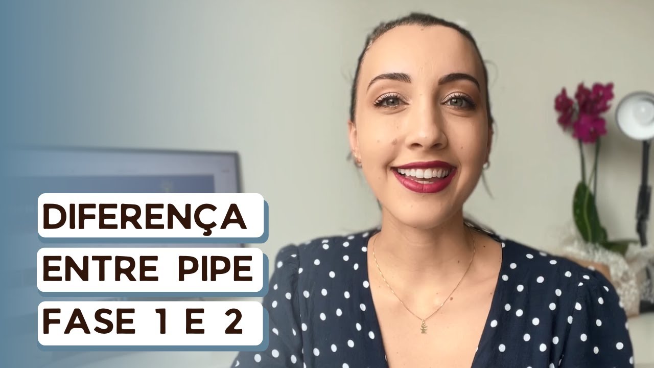 Diferen&ccedil;a entre o PIPE Fase 1 e Fase 2