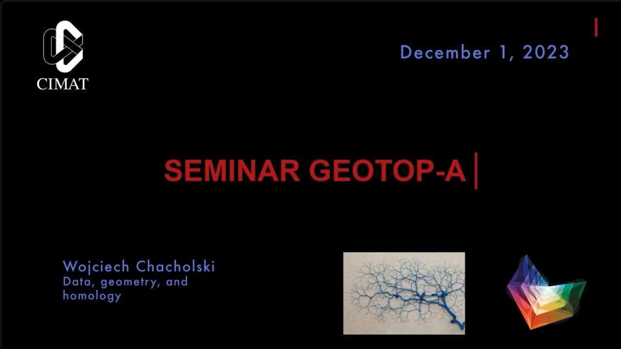 GEOTOP - A | Wojciech Chacholski | Data, geometry, and homology