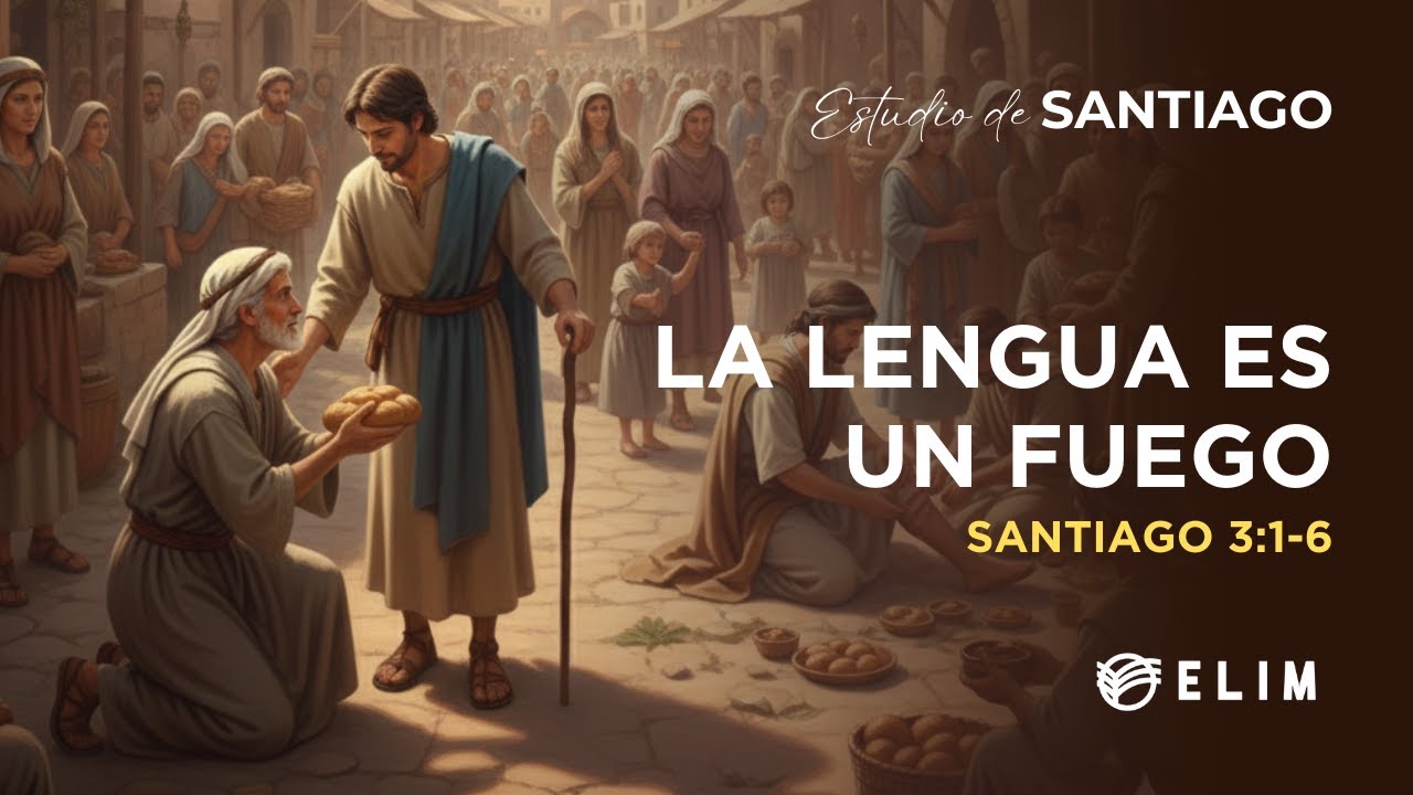 La lengua es un fuego | Santiago 3:1-6 | Estudio Bíblico