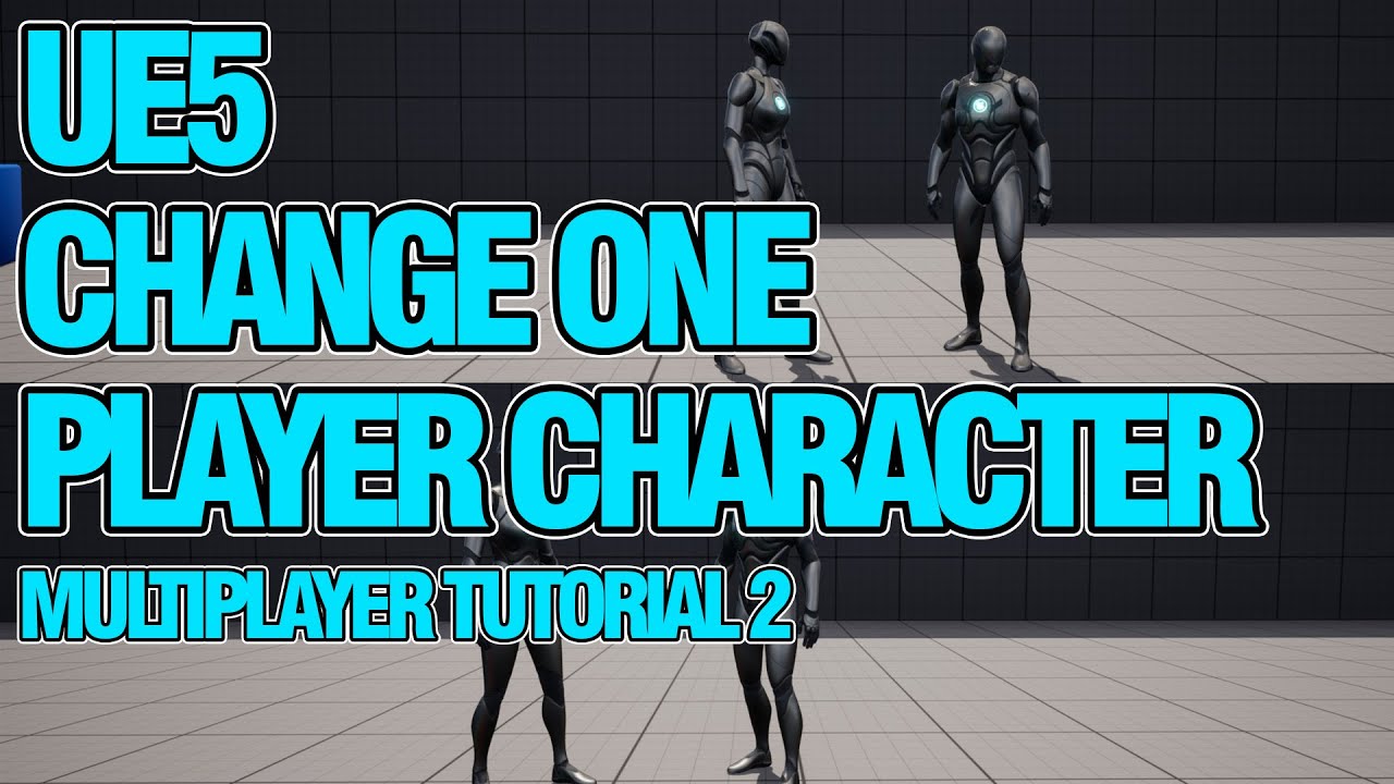 Change One Player Character in Local Multiplayer for Unreal Engine 5 MP#2 UE5