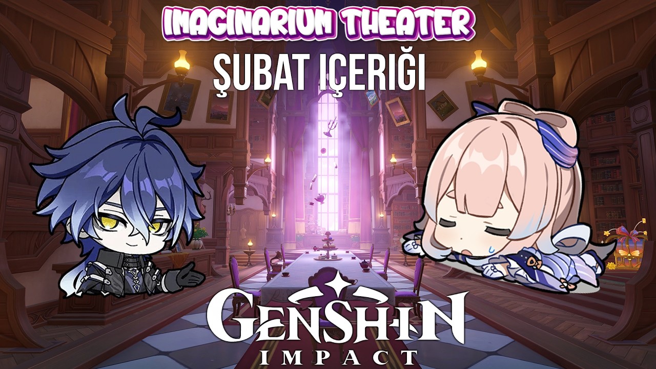 Sakla Karakteri Gelmez Zamanı... - Genshin Impact - Imaginarium Theater - Şubat