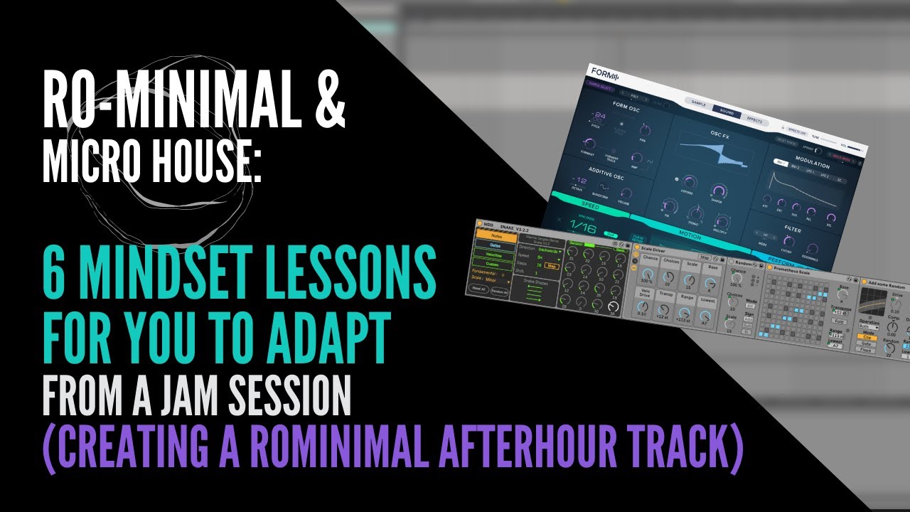 Rominimal: 6 mindset lessons from a Jam Session (creating a rominimal afterhour track inside Ableton