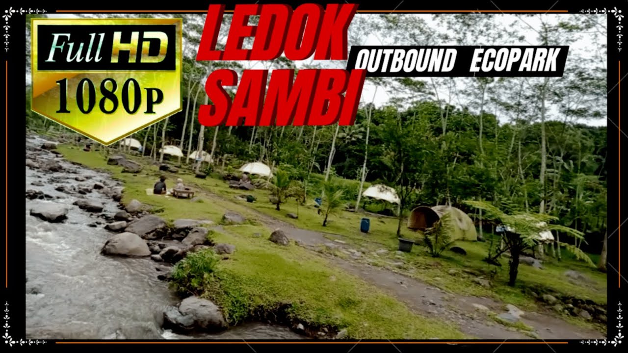 LEDOK SAMBI OUTBOUND ECOPARK pesona alam pilihan tempat camping keluarga