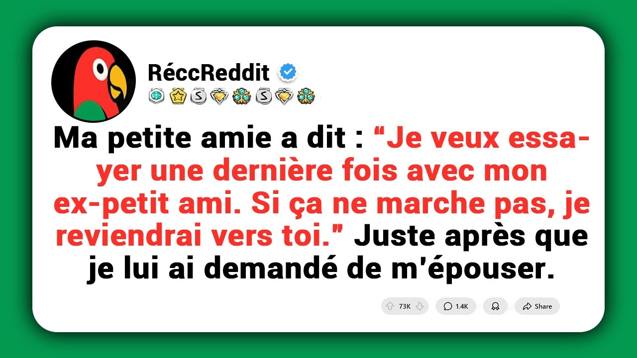 Ma petite amie a dit : « Je veux essayer une dernière fois avec mon ex-petit ami. Si ça ne marche...