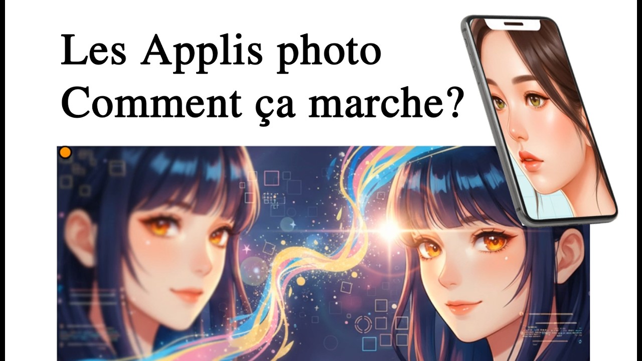 Les Applis de retouche photo, comment &ccedil;a marche?