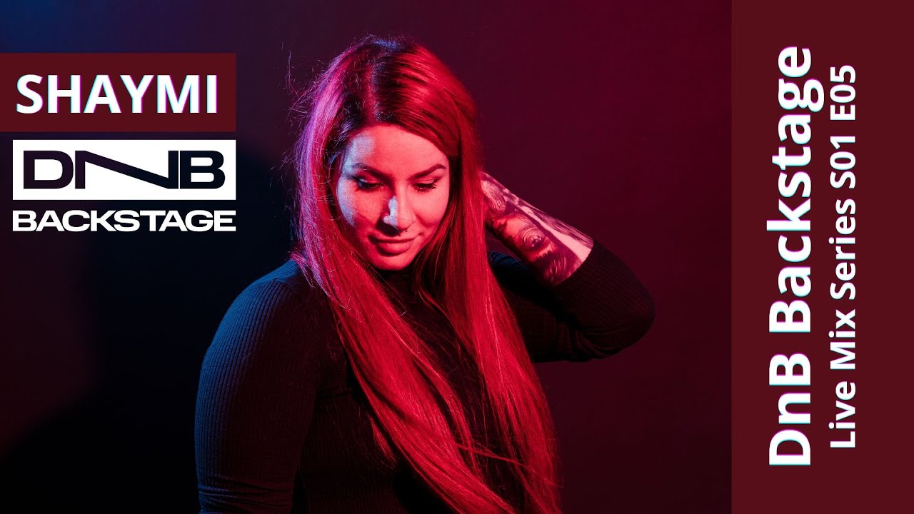 DnB Backstage pres.: SHAYMI (Live Mix Series S01 E05)