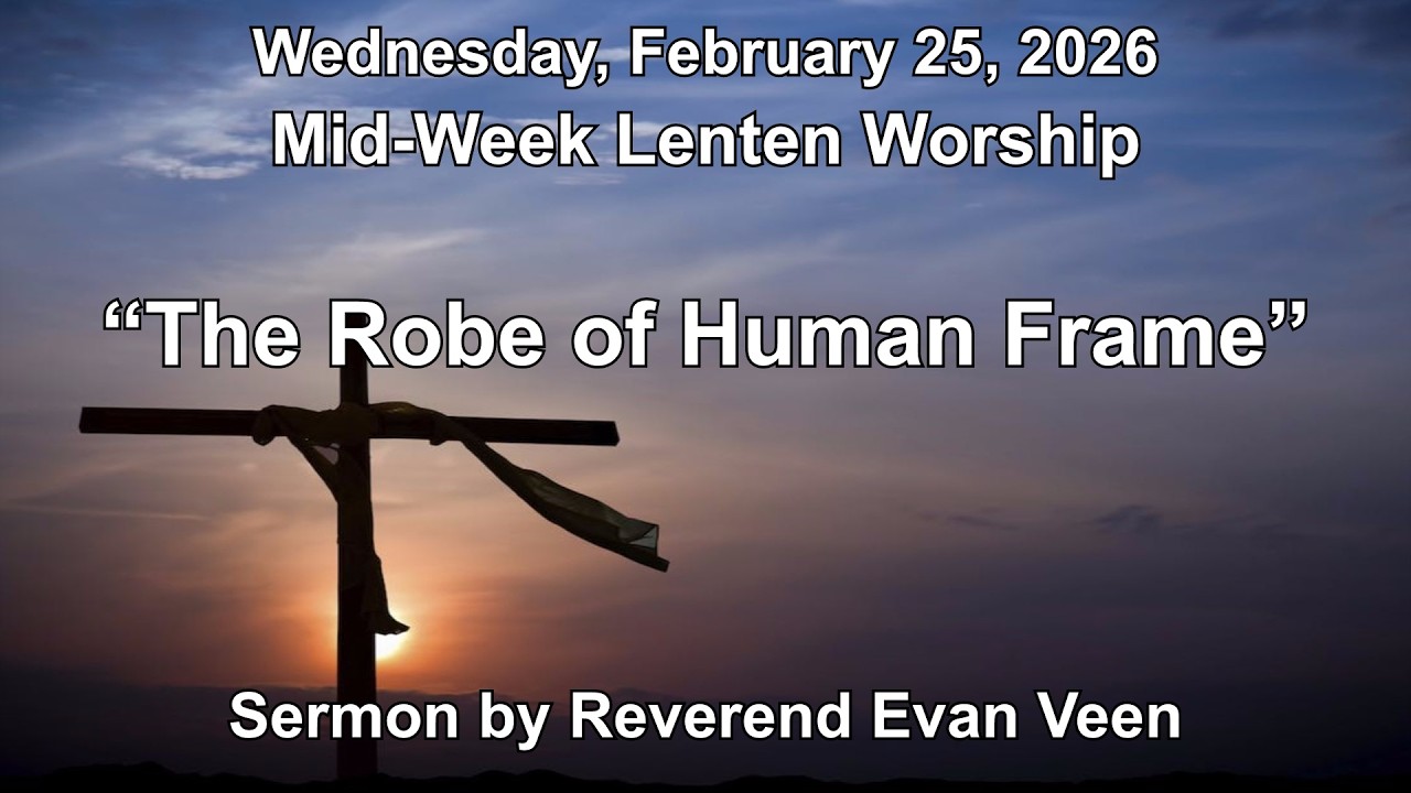 Wednesday, Feb. 25, 2026 7:00 pm Lenten Worship