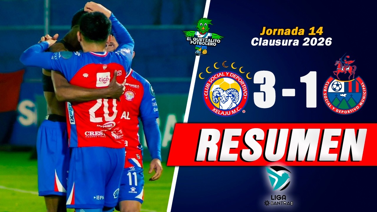 RESUMEN COMPLETO DE LA REMONTADA/ Xelajú MC 3 Vs Municipal 1 - Jornada 14 Torneo Clausura 2026