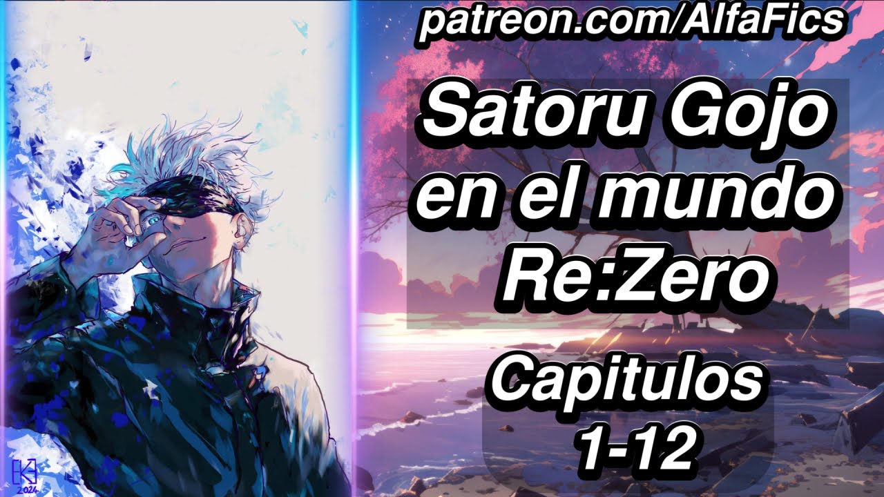 Satoru Gojo en el Mundo de Re:Zero - Capítulos 1-12