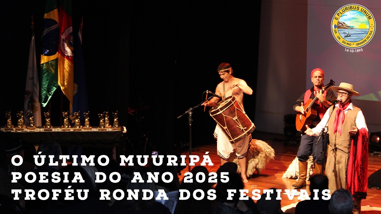 O ÚLTIMO MUURIPÁ | Poesia do Ano no RS - Troféu Ronda dos Festivais 2025
