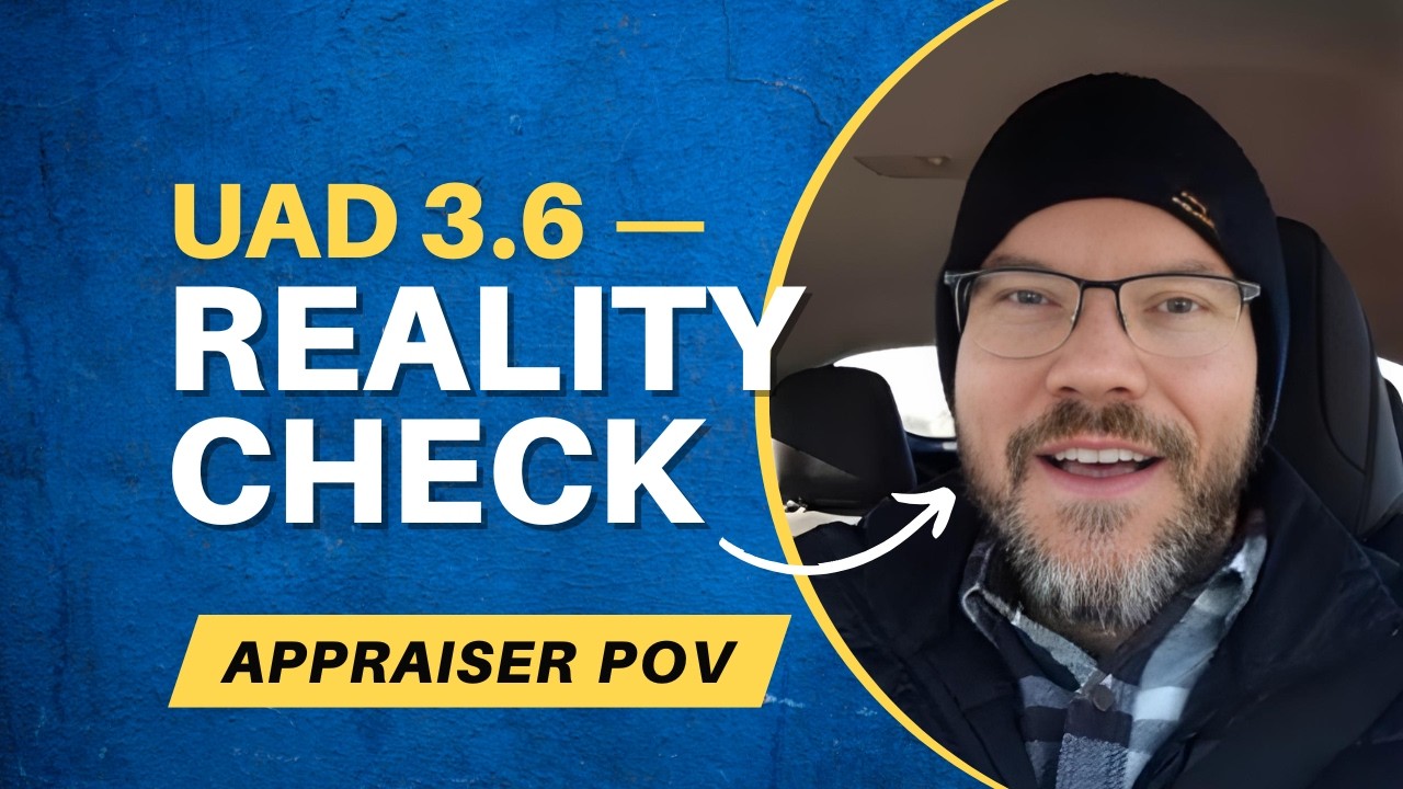 UAD 3.6 Reality Check: An Appraiser Responds to 2026 Selling Advice | Real Estate Appraiser Secrets