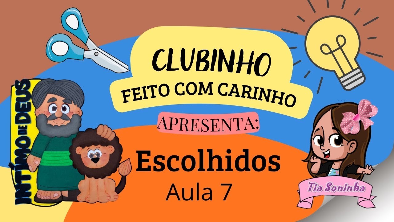Clubinho Feito Carinho- Escolhidos I- Íntimo de Deus