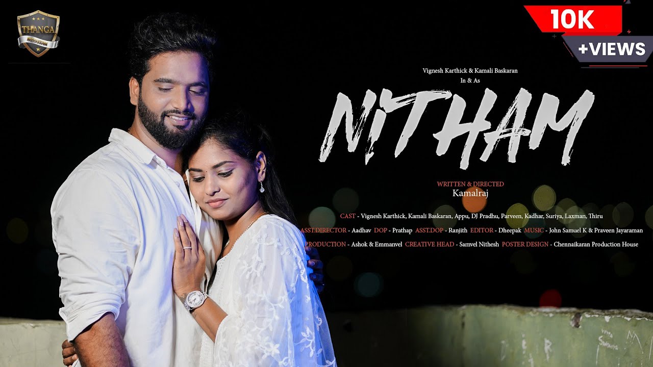 NITHAM- OFFICIAL MOVIE | Kamal Raj | Vignesh Karthick | Kamali Baskaran | Prathap | Dheepak | Samvel